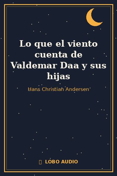 Portada de Lo que el viento cuenta de Valdemar Daa y sus hijas
