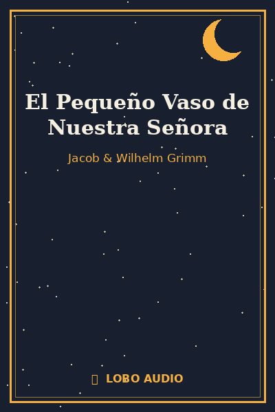 Portada de El Pequeño Vaso de Nuestra Señora