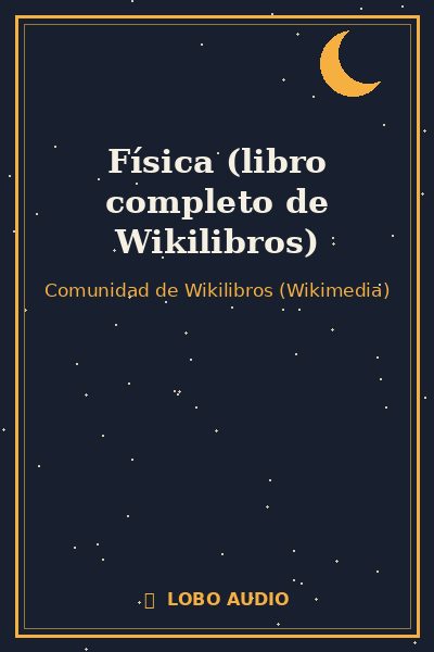 Portada de Física (libro completo de Wikilibros)