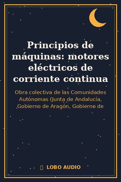 Portada de Principios de máquinas: motores eléctricos de corriente continua