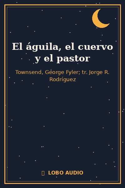 Portada de El águila, el cuervo y el pastor