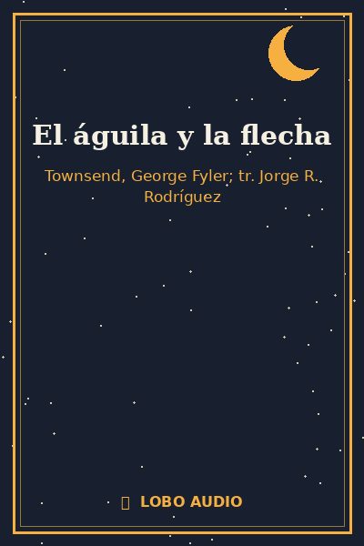 Portada de El águila y la flecha