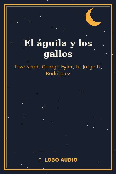 Portada de El águila y los gallos