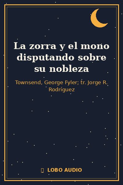 Portada de La zorra y el mono disputando sobre su nobleza