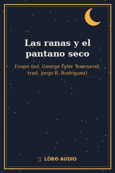 Portada de Las ranas y el pantano seco