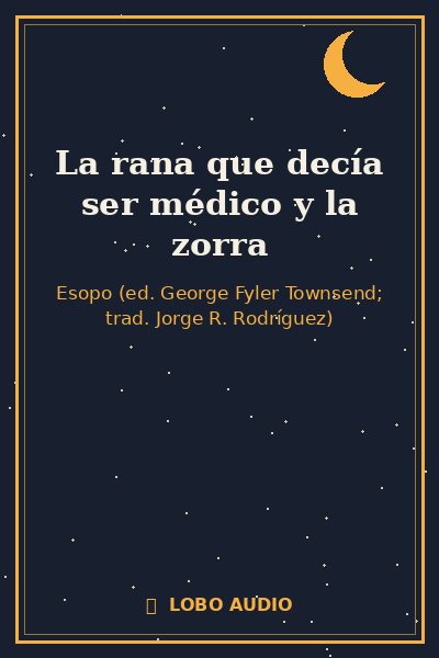 Portada de La rana que decía ser médico y la zorra