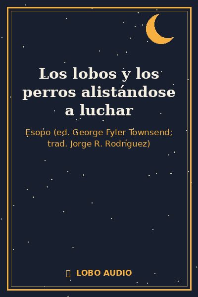Portada de Los lobos y los perros alistándose a luchar