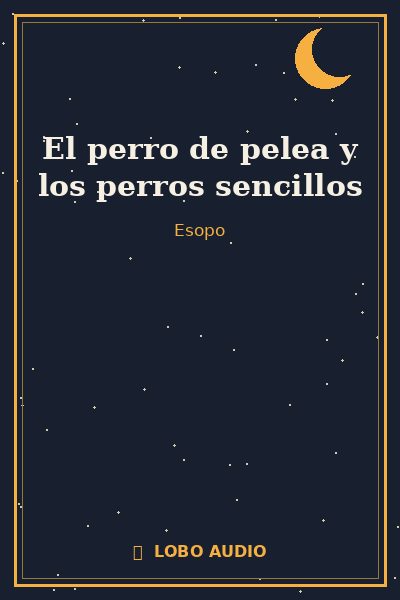 Portada de El perro de pelea y los perros sencillos