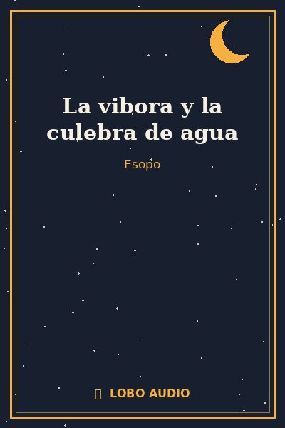 Portada de La vibora y la culebra de agua