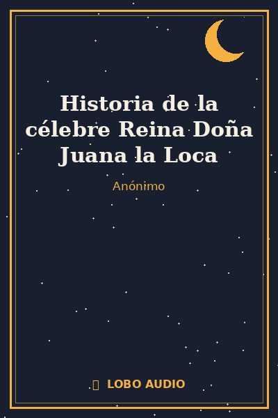 Portada de Historia de la célebre Reina Doña Juana la Loca