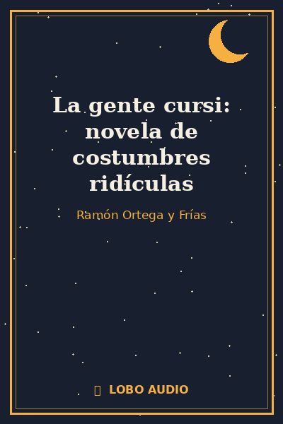 Portada de La gente cursi: novela de costumbres ridículas