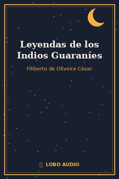 Portada de Leyendas de los Indios Guaraníes