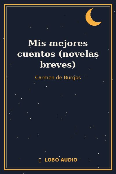 Portada de Mis mejores cuentos (novelas breves)